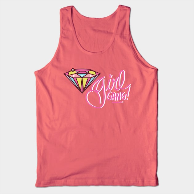 Girl Gang! Tank Top by strawberrystyle